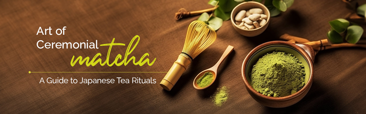 ceremonial grade matcha